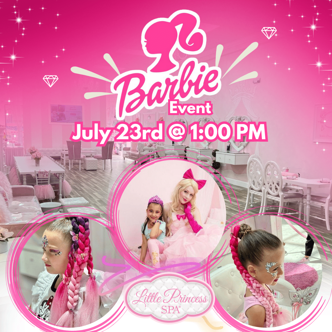 A Magical Spa Day with Barbie Event – July 23rd at 1-3pm