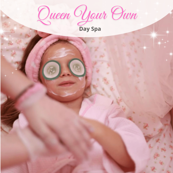 Queen your Own Spa at Little Princess Spa